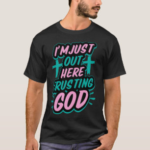 Camiseta Só estou aqui confiando em Deus Engraçado Christi 