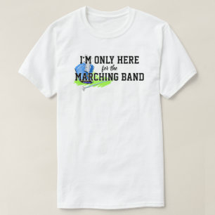 Camiseta Só estou aqui para a Banda de Marche Blue Shako