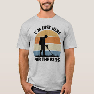 Camiseta Só estou aqui para a detecção de bipes metálicos