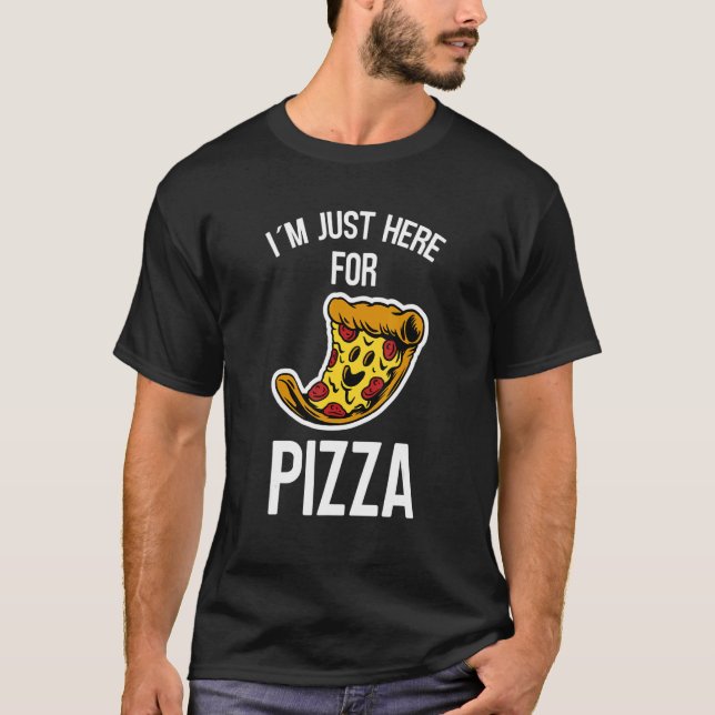 Camiseta Só estou aqui para a pizza e a pizza rindo (Frente)