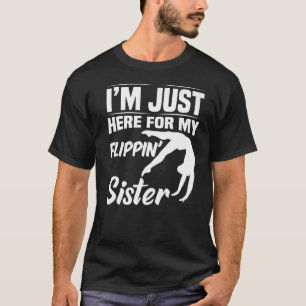 Camiseta Só estou aqui para minha irmã de ginástica