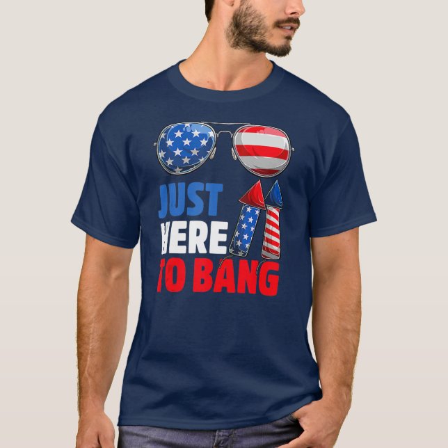 Camiseta Só estou aqui para o Bang 4 de julho, Engraçado Vi (Frente)