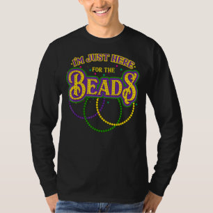 Camiseta Só estou aqui para o Carnaval do Mardi Gras Engraç