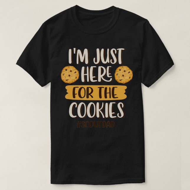Camiseta Só estou aqui para o Cookies Engraçado Pai de esco (Frente do Design)