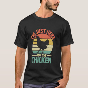 Camiseta Só estou aqui para o gado de frango que ele
