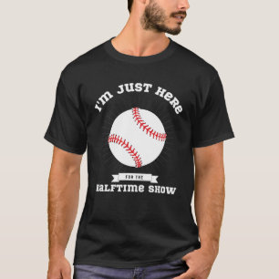 Camiseta Só estou aqui para o meio-tempo do show de futebol