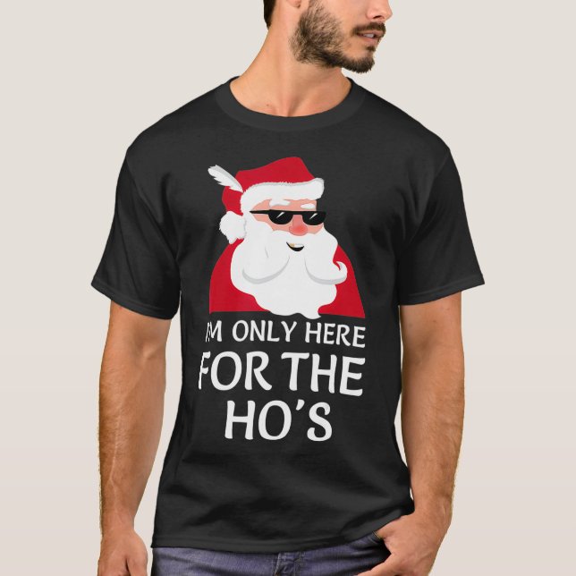 Camiseta Só Estou Aqui Para O Natal De Hos Papai Noel Jo (Frente)
