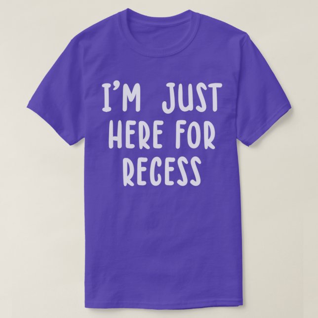 Camiseta Só Estou Aqui Para O Recess (Frente do Design)
