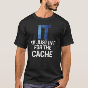 Camiseta Só estou aqui para o suporte técnico da Cache