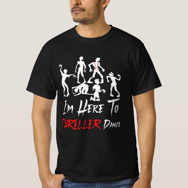 Camiseta Só estou aqui para o Thriller Dance Halloween Zomb (Frente)