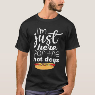 Camiseta Só estou aqui para os cachorros quentes