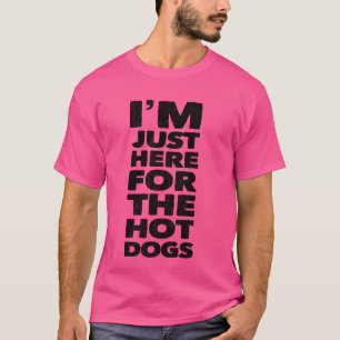 Camiseta Só estou aqui para os cachorros quentes de salsich