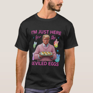 Camiseta Só estou aqui para os ovos devotos Engraçados, Eng