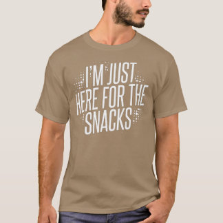 Camiseta Só estou aqui para os "Snacks T-Shirt-gigapixel-st