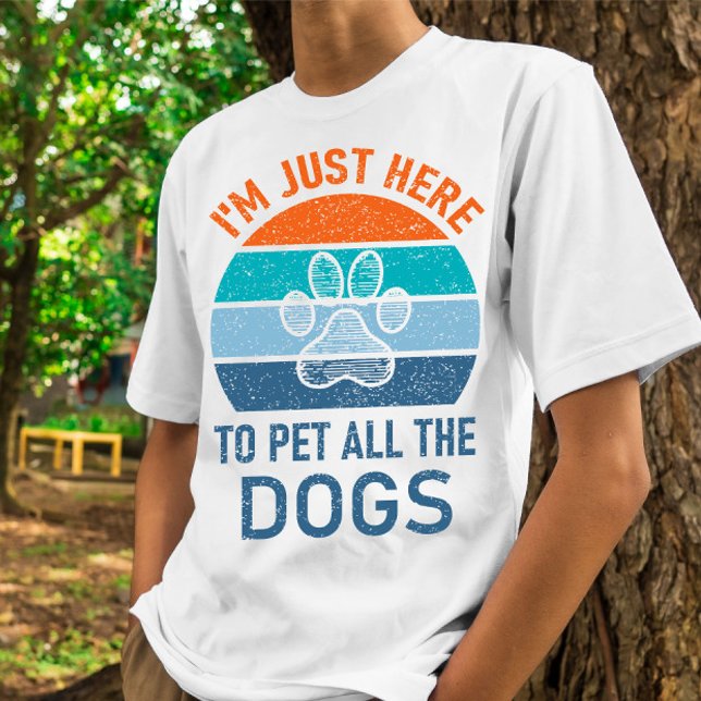 Camiseta Só estou aqui para pôr todos os cães, Cachorro Eng (Criador carregado)