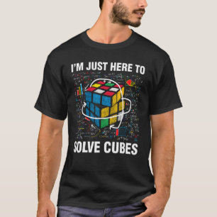 Camiseta Só estou aqui para resolver Cubos Engraçados Matem