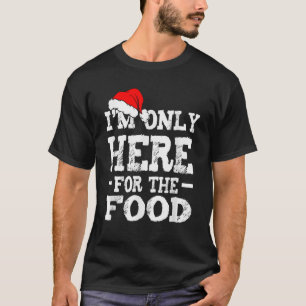Camiseta Só estou aqui pela Comida Engraçado Pajama de Nata