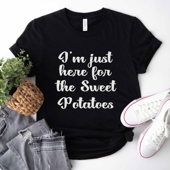 Camiseta Só estou aqui pelas batatas doces (I'm Just Here For The Sweet Potatoes Shirt)