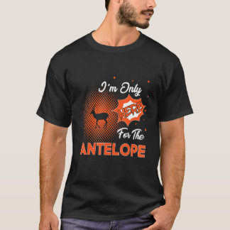 Camiseta Só estou aqui pelo Antílope