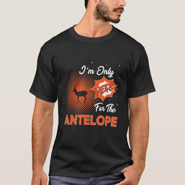 Camiseta Só estou aqui pelo Antílope (Frente)
