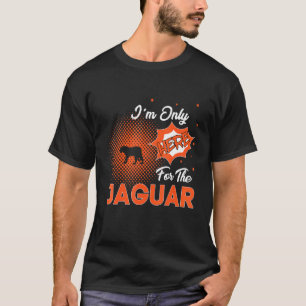 Camiseta Só estou aqui pelo Jaguar