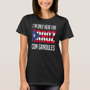 Camiseta Só estou aqui por Arroz Con Gandules Porto Rico