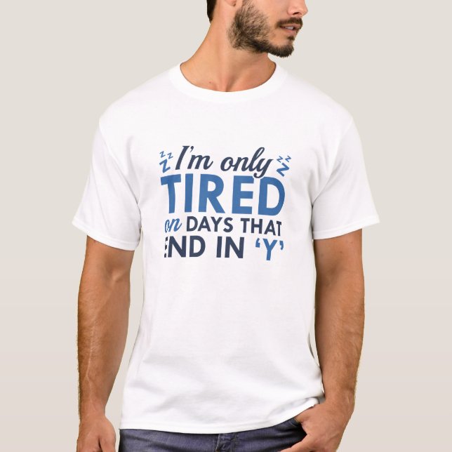 Camiseta Só estou cansado (Frente)