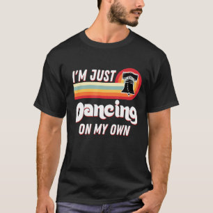 Camiseta Só estou dançando sozinho.