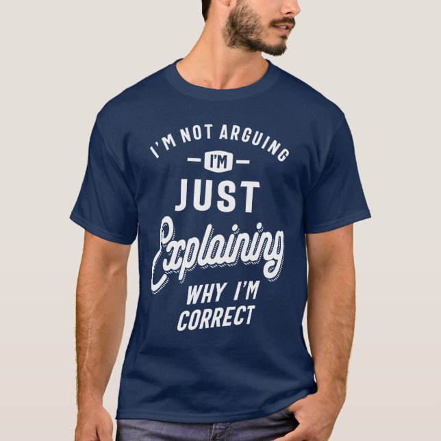 Camiseta Só estou explicando por que estou certo - Engraçad (Frente)