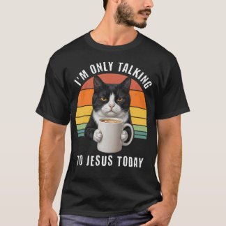 Camiseta Só Estou Falando Com Jesus Hoje Gato Tuxedo