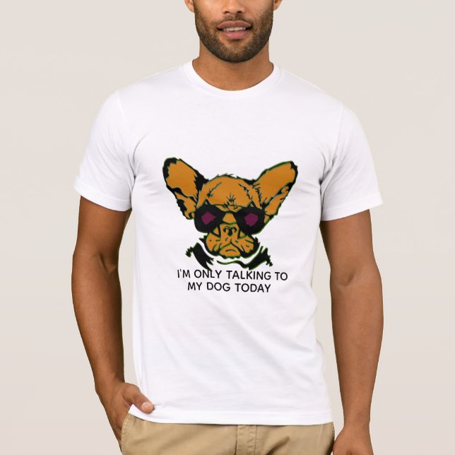 Camiseta Só estou falando com meu cachorro irritado, cachor (Frente)