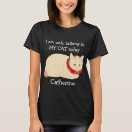 Camiseta Só estou falando com MY CAT hoje