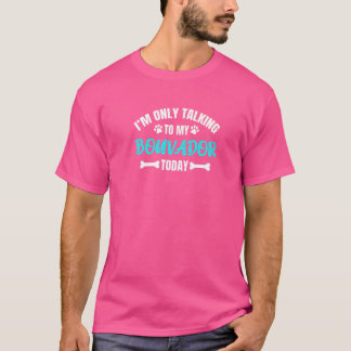 Camiseta Só estou falando com o meu Bouvador hoje
