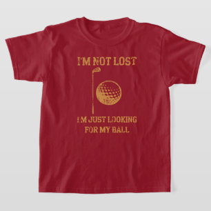 Camiseta Só estou procurando meu Golfe Engraçado.