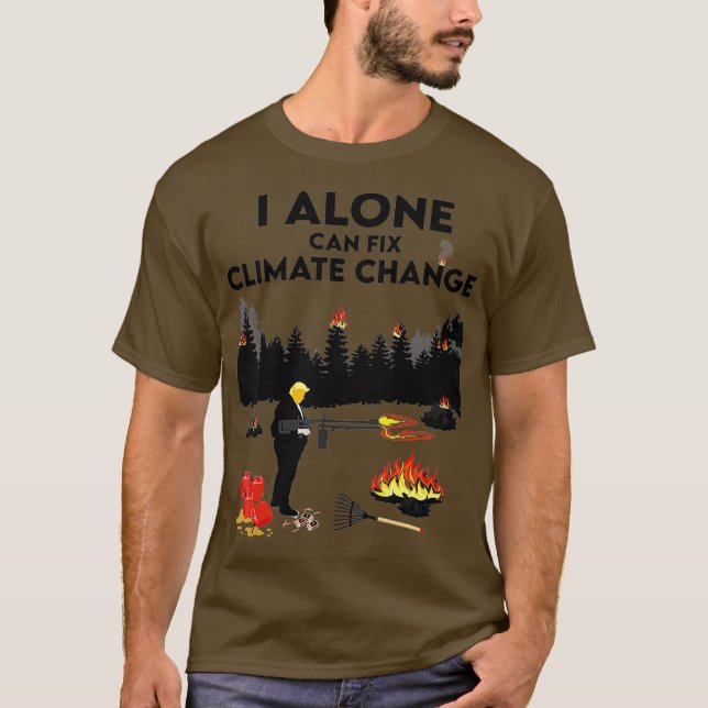 Camiseta Só Eu Consigo Corrigir As Alterações Climáticas Do (Frente)