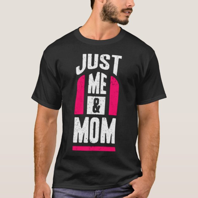 Camiseta Só eu e a mãe (Frente)