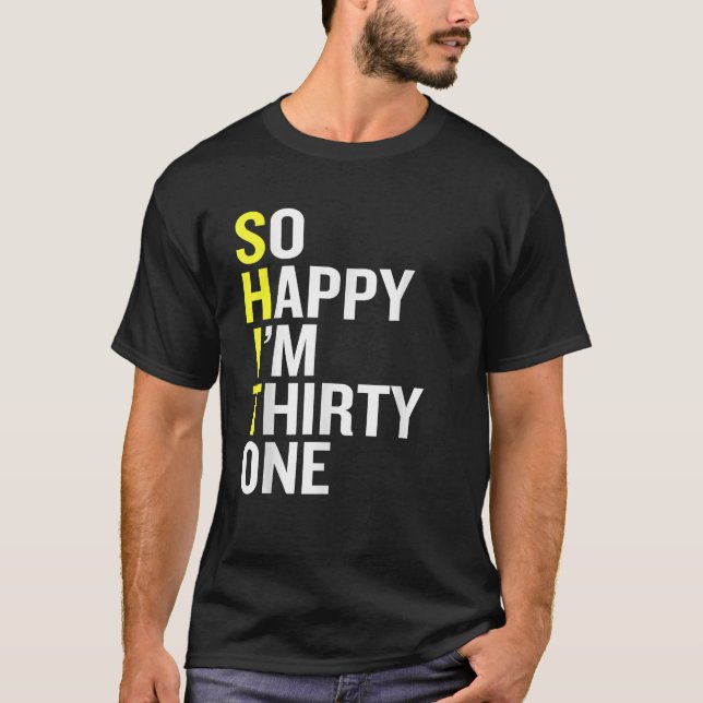 Camiseta So Happy I m Thirty One Funny 31st Birthday Gift   (Frente)