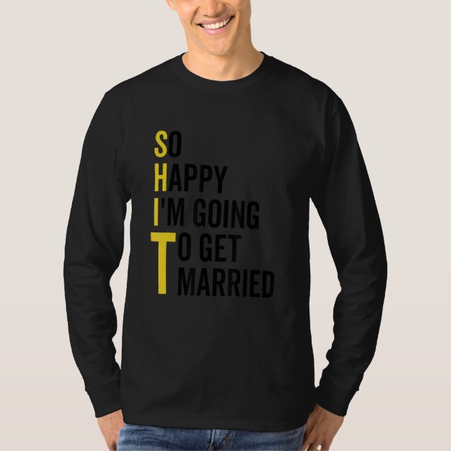 Camiseta So Happy I'm Going To Get Married  Wedding Marriag (Frente)