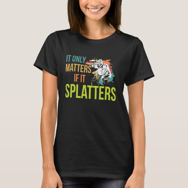 Camiseta Só Importa Se Espalhar A Citação De Um Paintb (Frente)