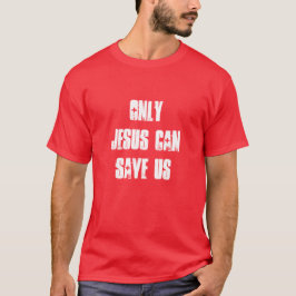 Camiseta Só Jesus Pode Nos Salvar Boas Notícias Cristãs