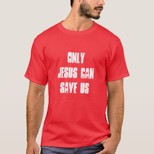 Camiseta Só Jesus Pode Nos Salvar Boas Notícias Cristãs (Frente)