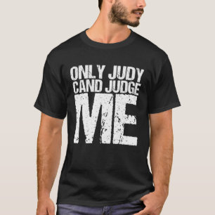 Camiseta Só Judy pode julgar por mim