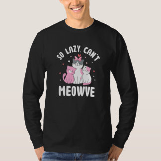 Camiseta So Lazy Can't Meowve Cat Lover Funny Kitten Humor