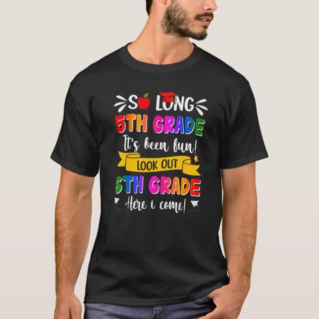 Camiseta So Long 5th Grade Grad 6th Grade Here I Come Gradu (Frente)