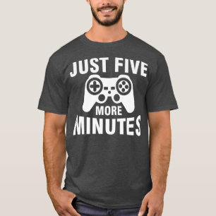 Camiseta Só Mais Cinco Minutos Engraçado 5 Minutos Videos g