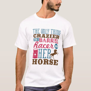 Camiseta Só Mais Maluco Que Barrel Racer É Seu Cavalo