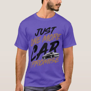 Camiseta Só Mais Um Carro Eu Prometo Carro Engraçado Amante