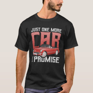 Camiseta Só mais um carro para o entusiasta do carro