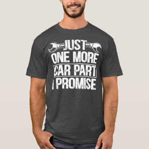 Camiseta Só Mais Um Carro Parte Eu Prometo Mecani De Carro 