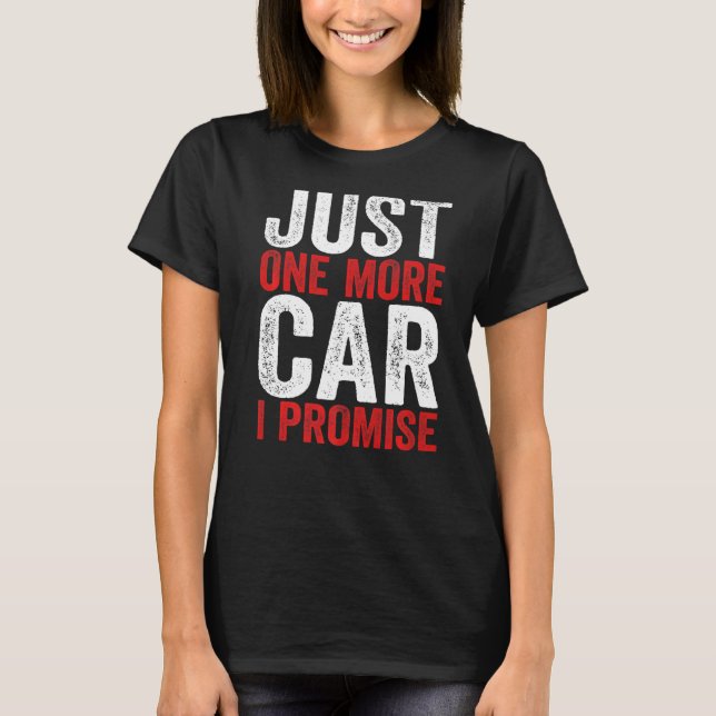 Camiseta Só Mais Um Carro Que Prometo. (Frente)